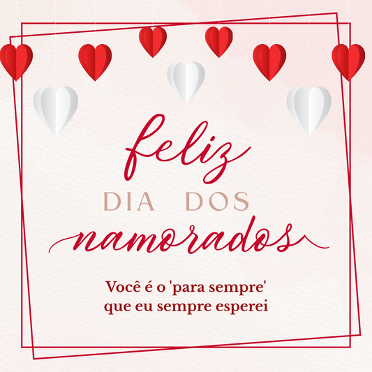 Cartão "FELIZ DIA DOS NAMORADOS"