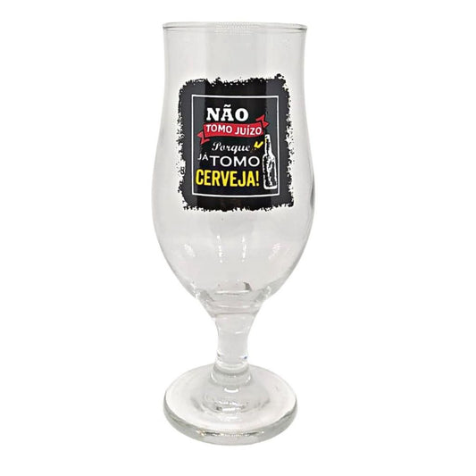 Taça de Cerveja – “Não tomo juízo porque já tomo cerveja”